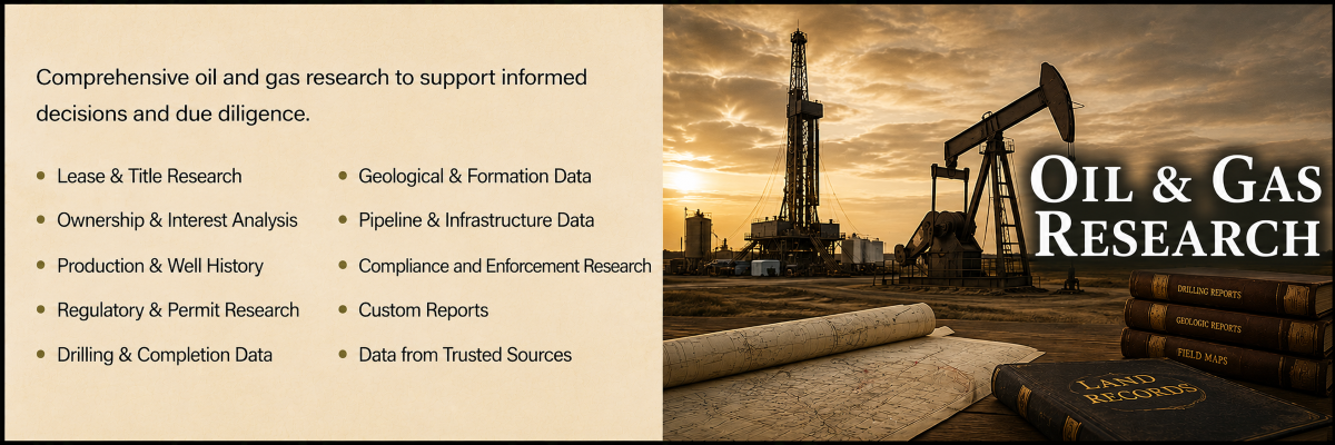 Oil and gas research including lease analysis, well history, unit research, production records, and title support.